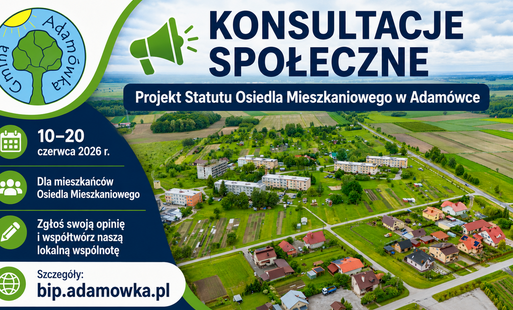  Konsultacje projektu Statutu Osiedla Mieszkaniowego w Adamówce