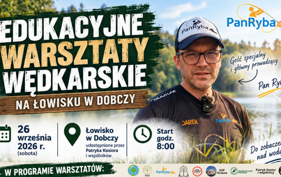 EDUKACYJNE WARSZTATY WĘDKARSKIE