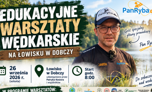 EDUKACYJNE WARSZTATY WĘDKARSKIE